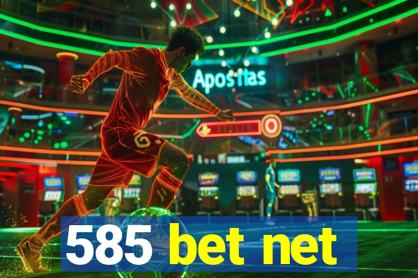 585 bet net